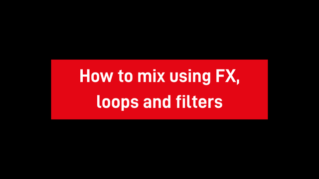 DJControl Mix - Using FX, loops & filters
